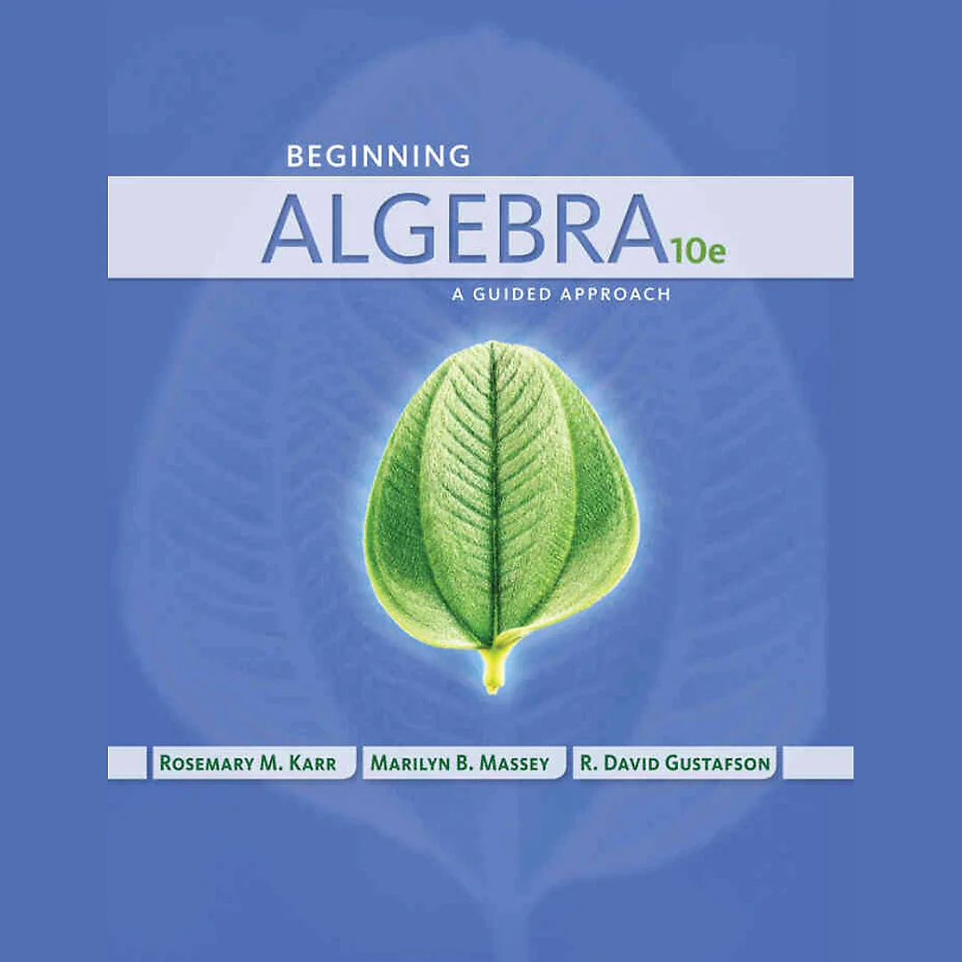 Beginning Algebra: A Guided Approach 10th Edition
