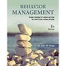 Behavior Management: From Theoretical Implications to Practical Applications 3rd Edition