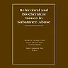 Behavioral and Biochemical Issues in Substance Abuse
