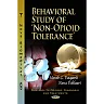 Behavioral Study of 'Non-Opioid' Tolerance