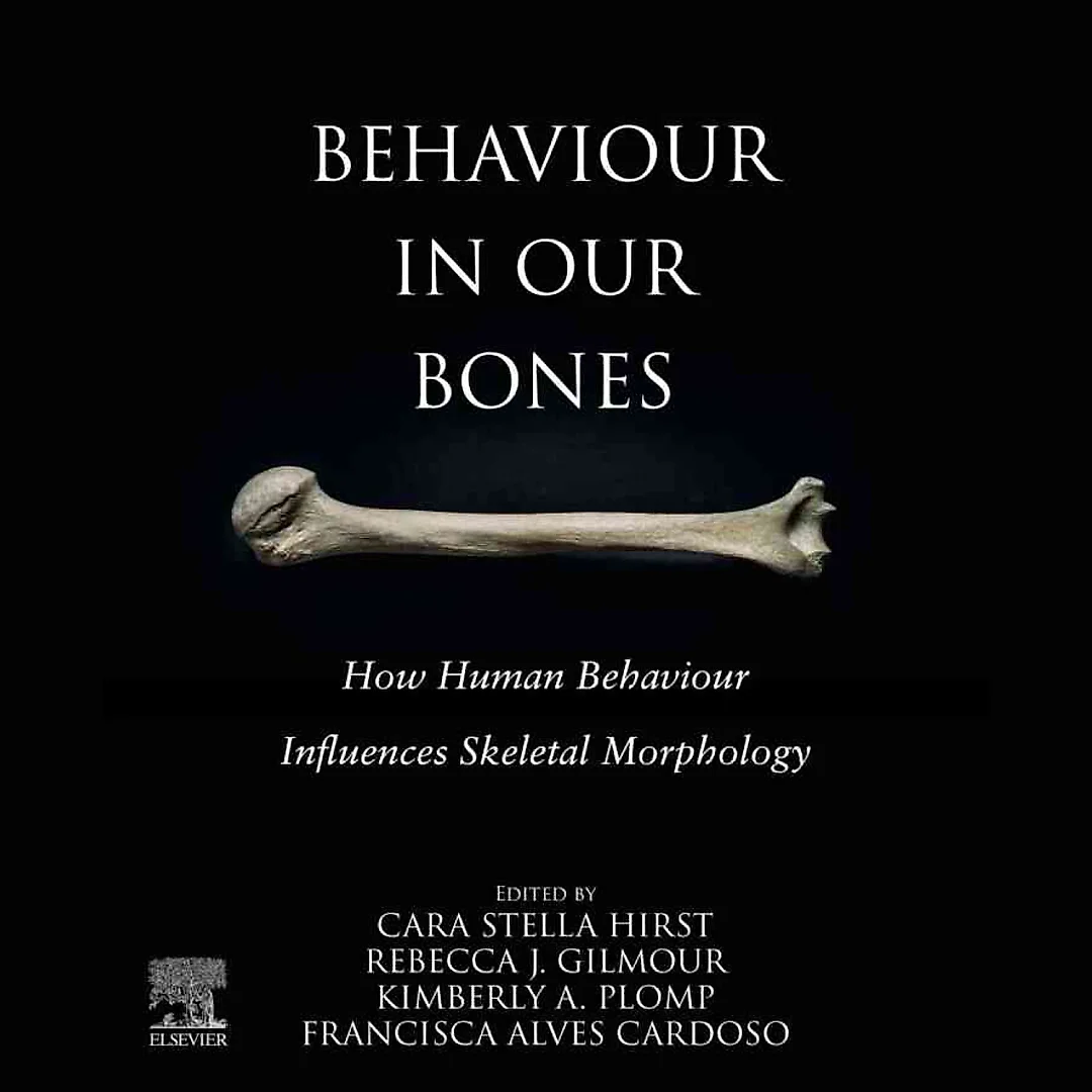 Behaviour in our Bones: How Human Behaviour Influences Skeletal Morphology