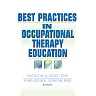 Best Practices in Occupational Therapy Education