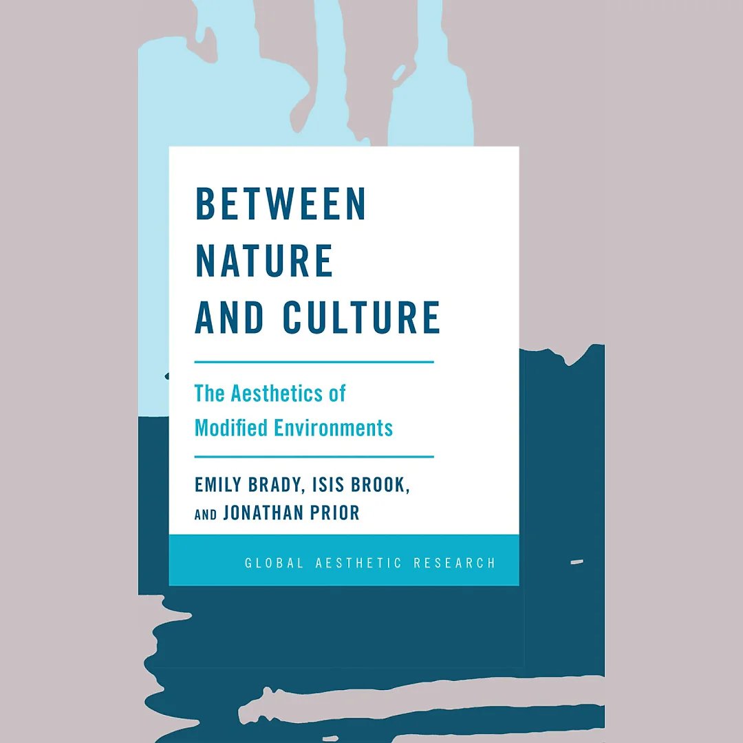 Between Nature and Culture: The Aesthetics of Modified Environments