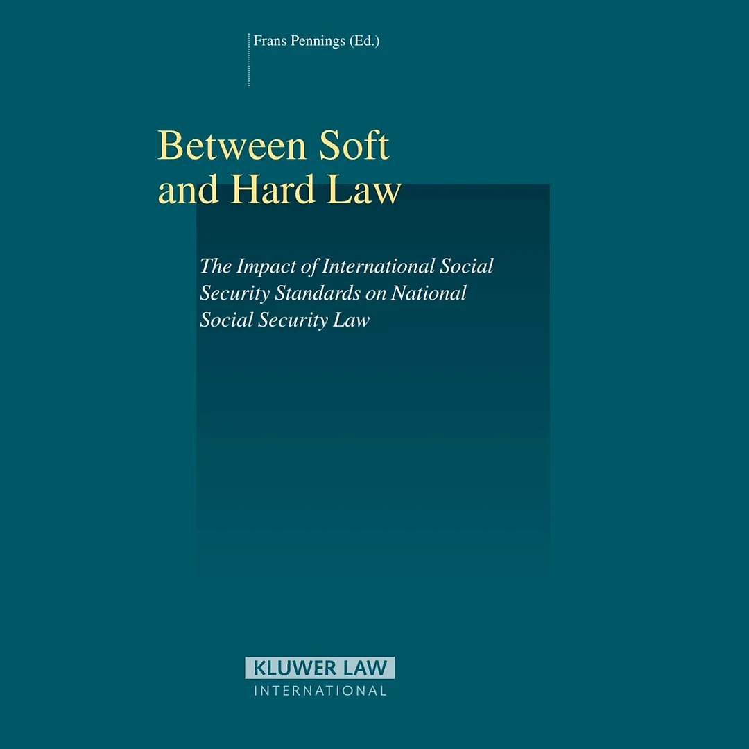Between Soft and Hard Law: The Impact of International Social Security Standards on National Social Security Law