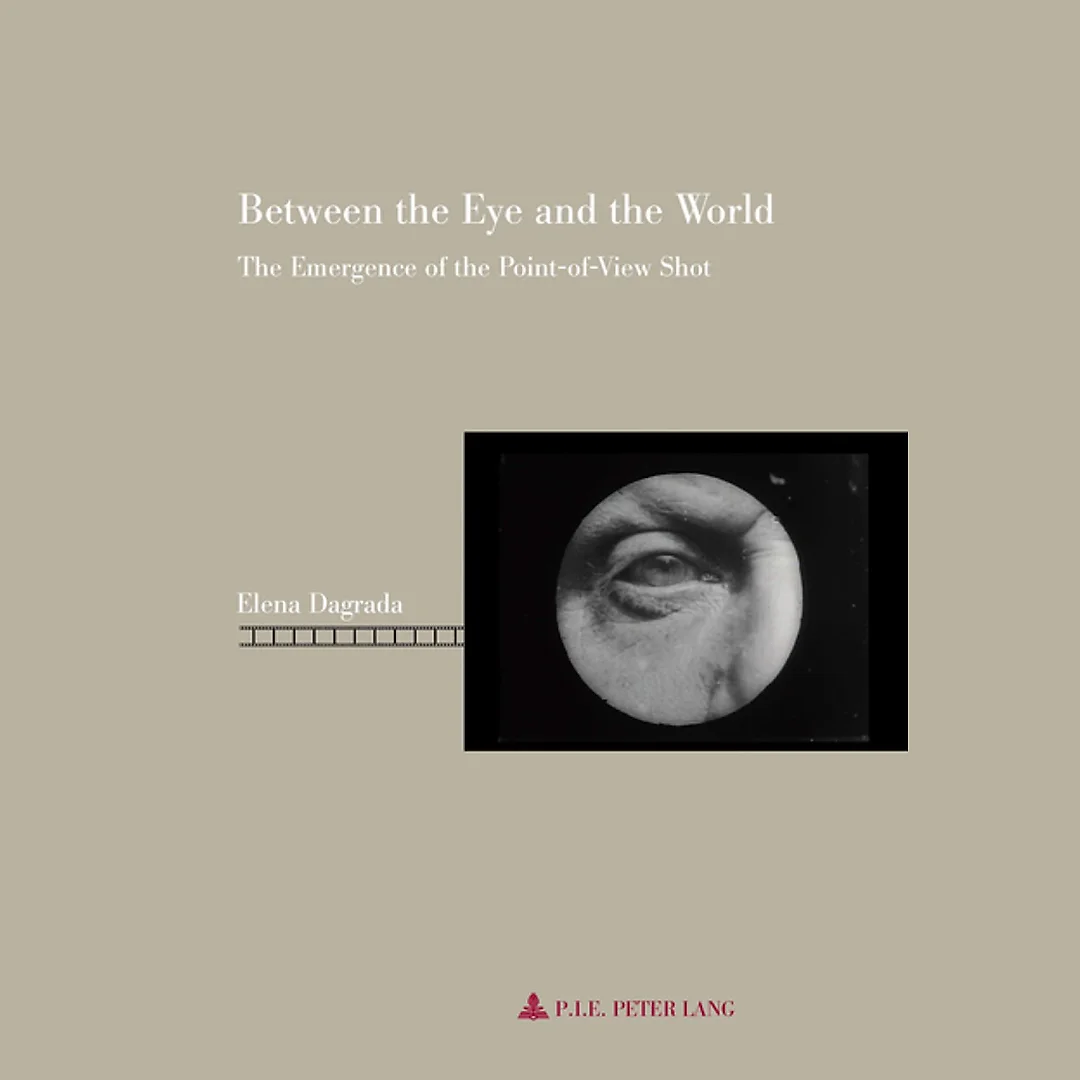 Between the Eye and the World: The Emergence of the Point-of-View Shot