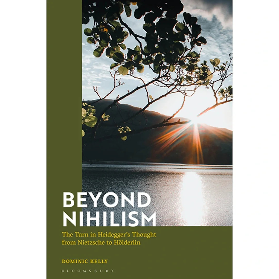 Beyond Nihilism: The Turn in Heidegger's Thought from Nietzsche to Hölderlin