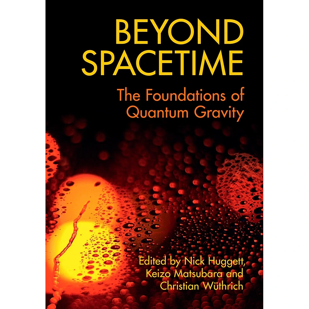 Beyond Spacetime : The Foundations of Quantum Gravity