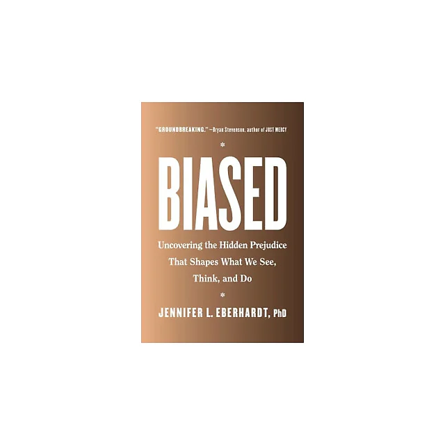 Biased: Uncovering the Hidden Prejudice That Shapes What We See, Think, and Do