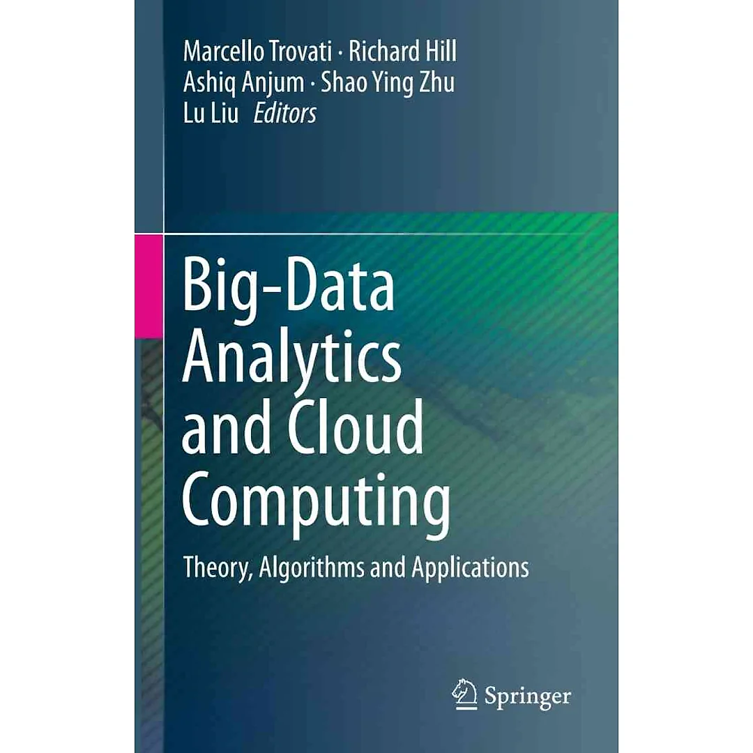 Big-Data Analytics and Cloud Computing: Theory Algorithms and Applications