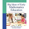 Big Ideas of Early Mathematics: What Teachers of Young Children Need to Know, 1st Edition