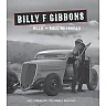 Billy F Gibbons: Rock Roll Gearhead