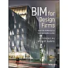 BIM for Design Firms: Data Rich Architecture at Small and Medium Scales