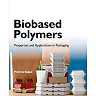 Biobased Polymers: Properties and Applications in Packaging