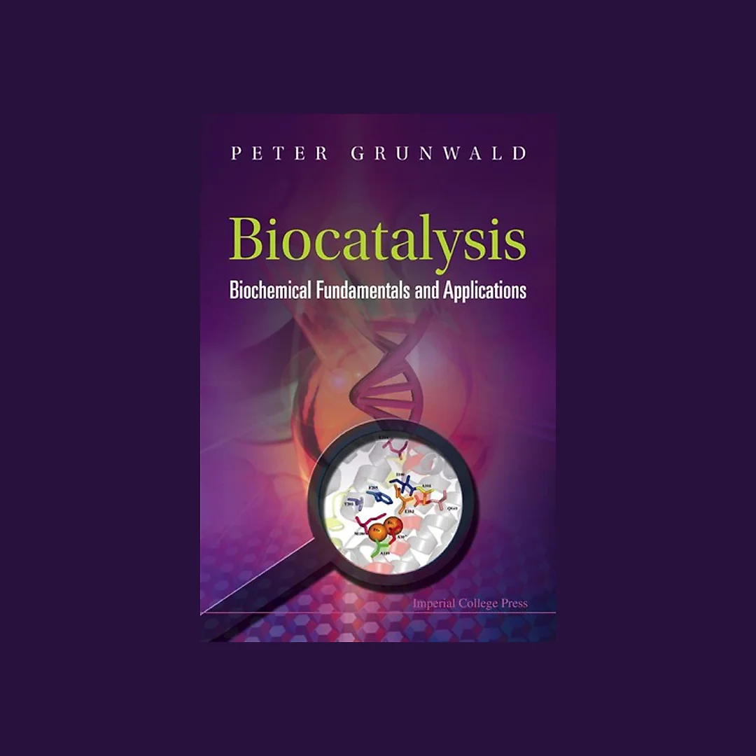 Biocatalysis: Biochemical Fundamentals And Applications: Biochemical Fundamentals and Applications
