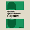 Biochemical Aspects of Reactions on Solid Supports