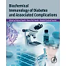 Biochemical Immunology of Diabetes and Associated Complications