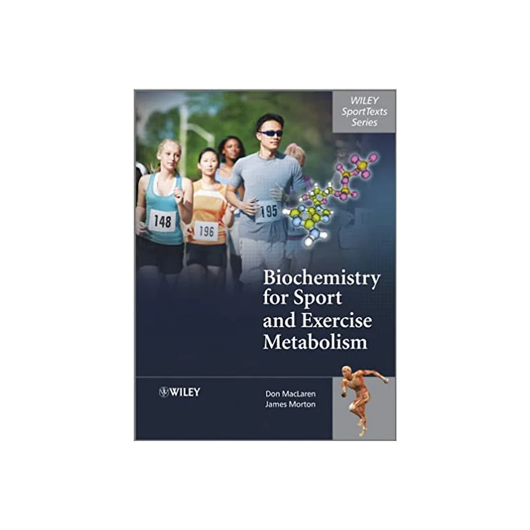 Biochemistry for Sport and Exercise Metabolism
