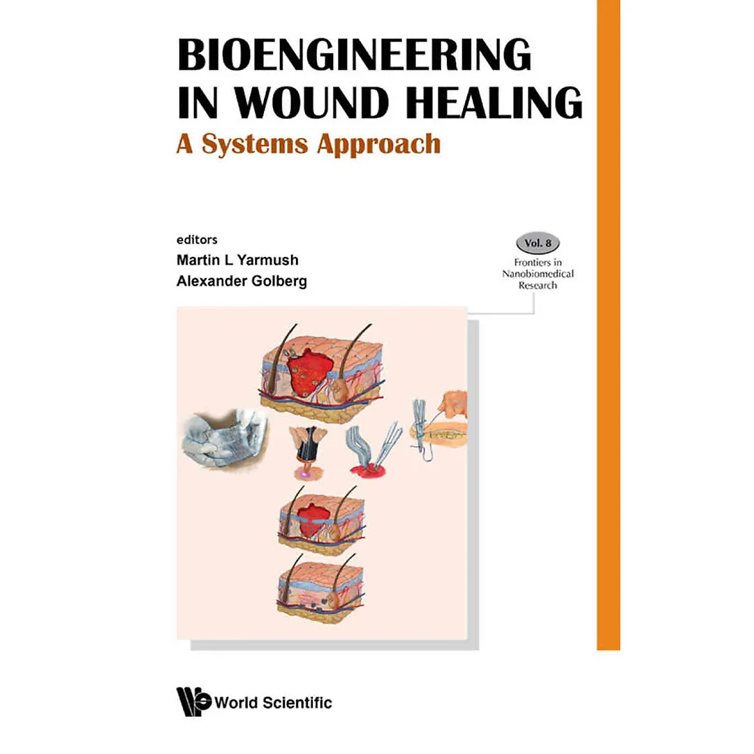 BIOENGINEERING IN WOUND HEALING: A SYSTEMS APPROACH: A Systems Approach