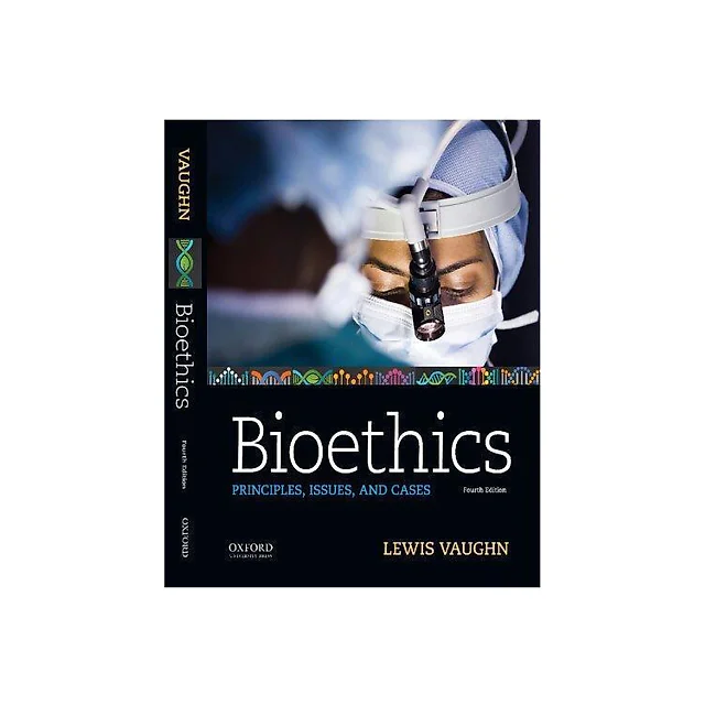 Bioethics Principles Issues And Cases 4Th Edition