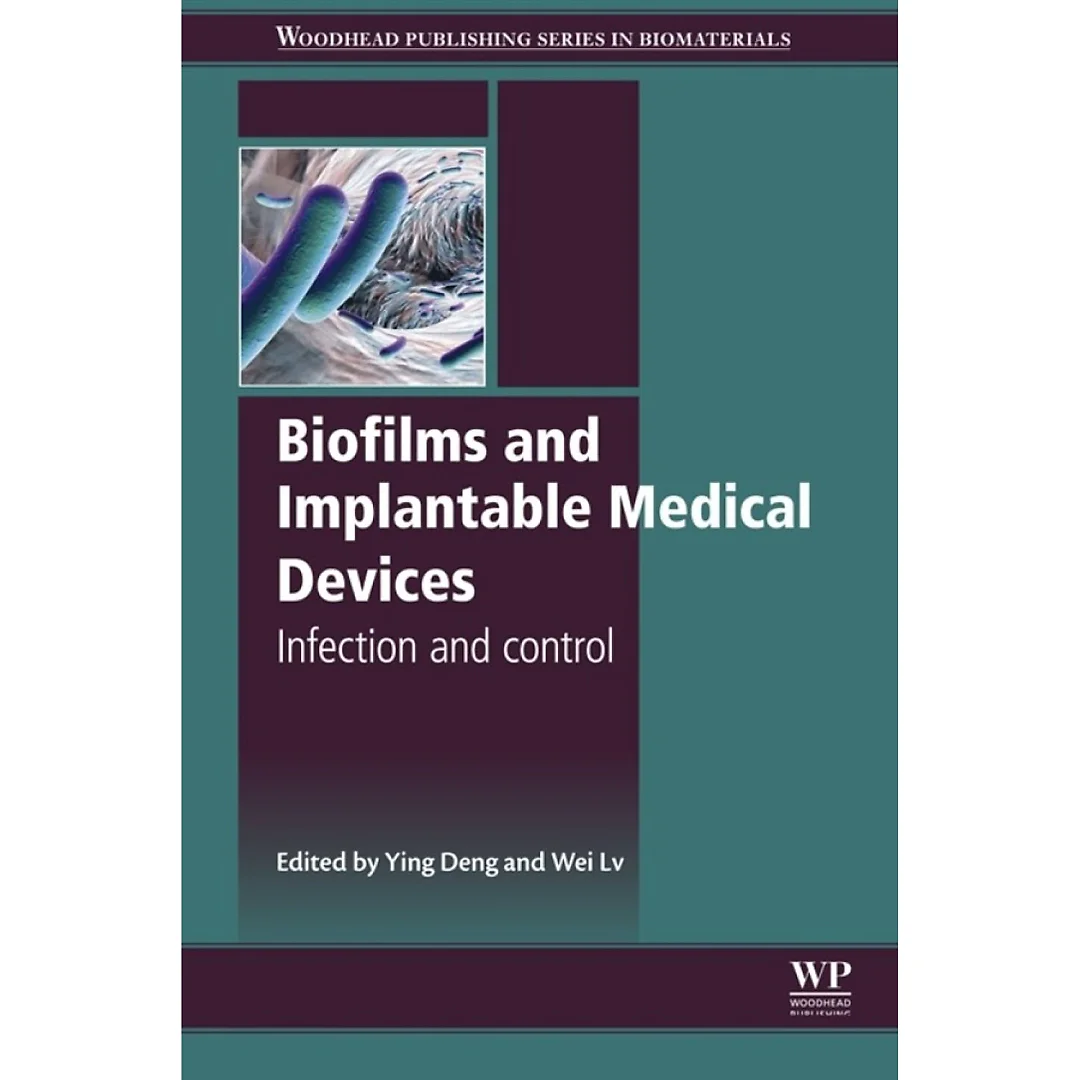 Biofilms and Implantable Medical Devices: Infection and Control