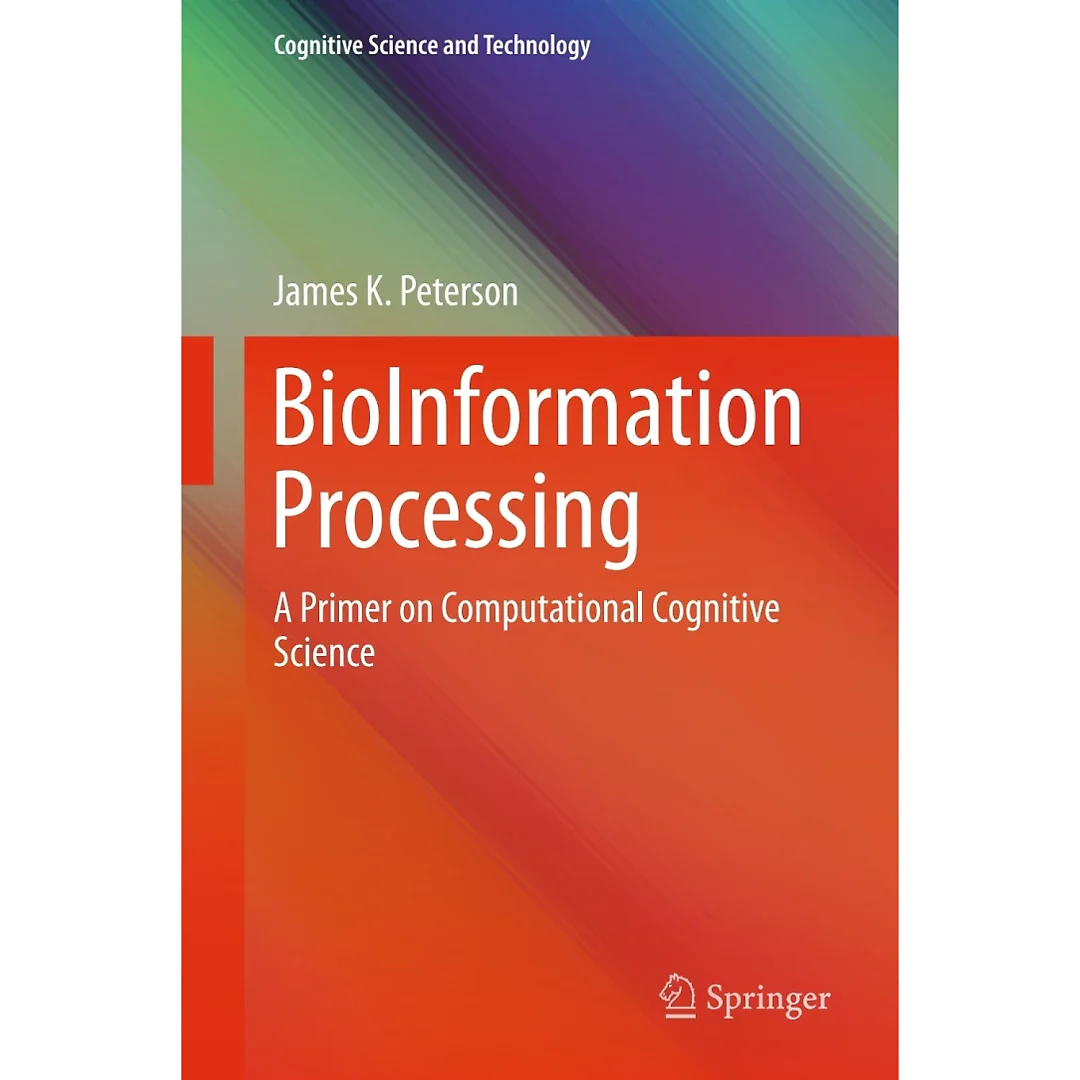 BioInformation Processing: A Primer on Computational Cognitive Science