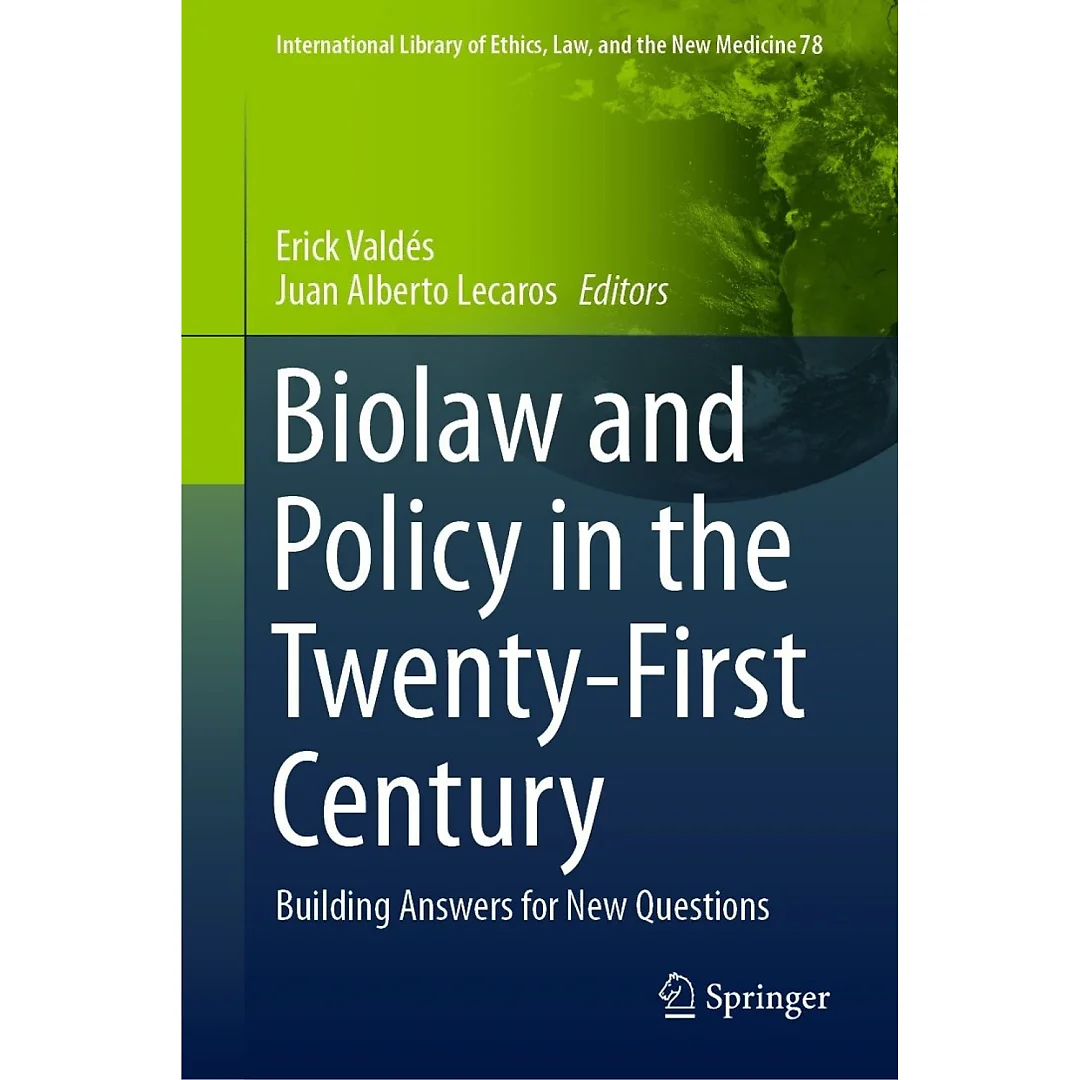 Biolaw and Policy in the Twenty-First Century: Building Answers for New Questions
