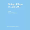 Biologic Effects of Light 2001: Proceedings of a Symposium Boston Massachusetts June 16-18 2001