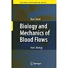 Biology and Mechanics of Blood Flows Part I: Biology