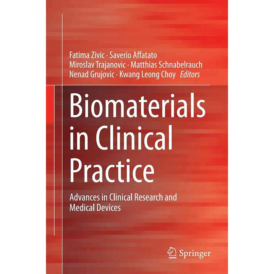 Biomaterials in Clinical Practice: Advances in Clinical Research and Medical Devices