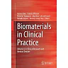 Biomaterials in Clinical Practice: Advances in Clinical Research and Medical Devices