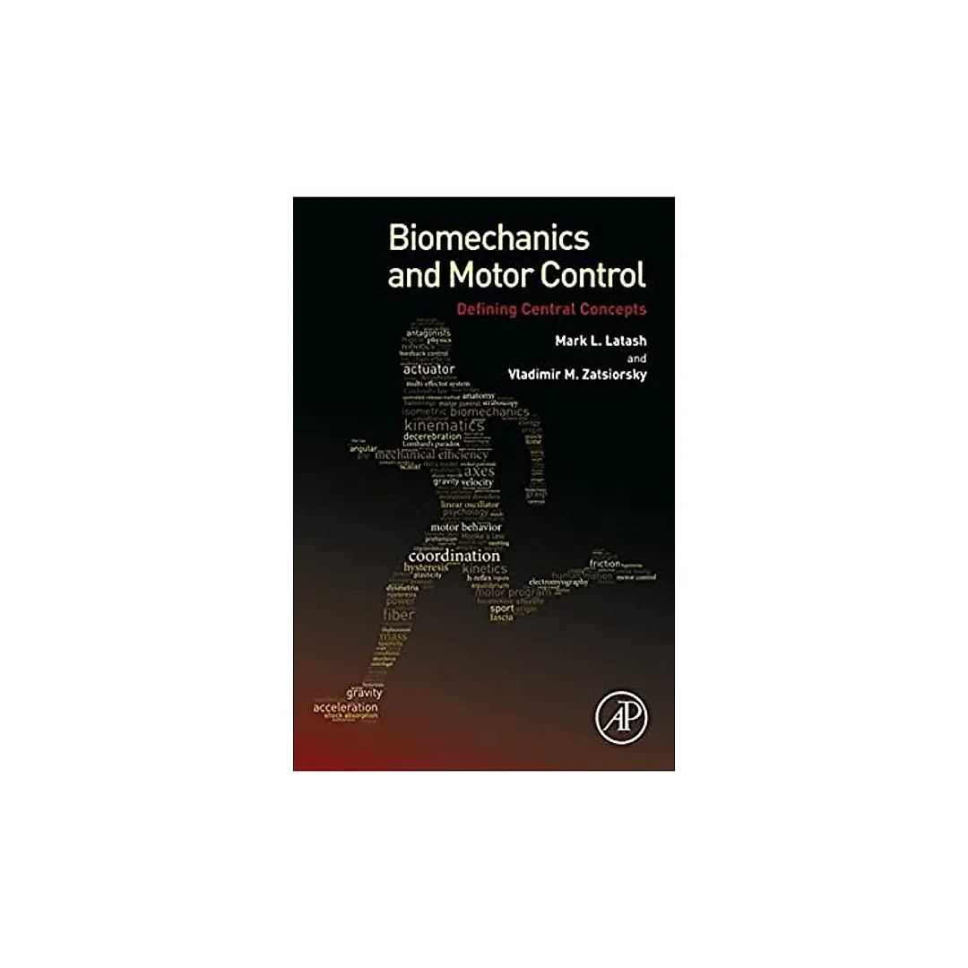 Biomechanics and Motor Control: Defining Central Concepts