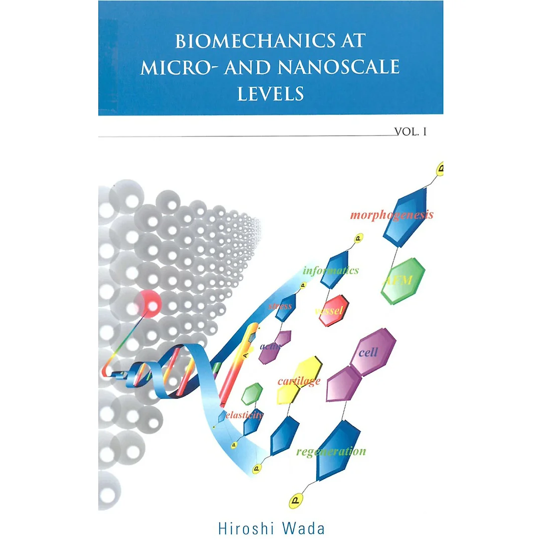 Biomechanics At Micro- And Nanoscale Levels - Volume I