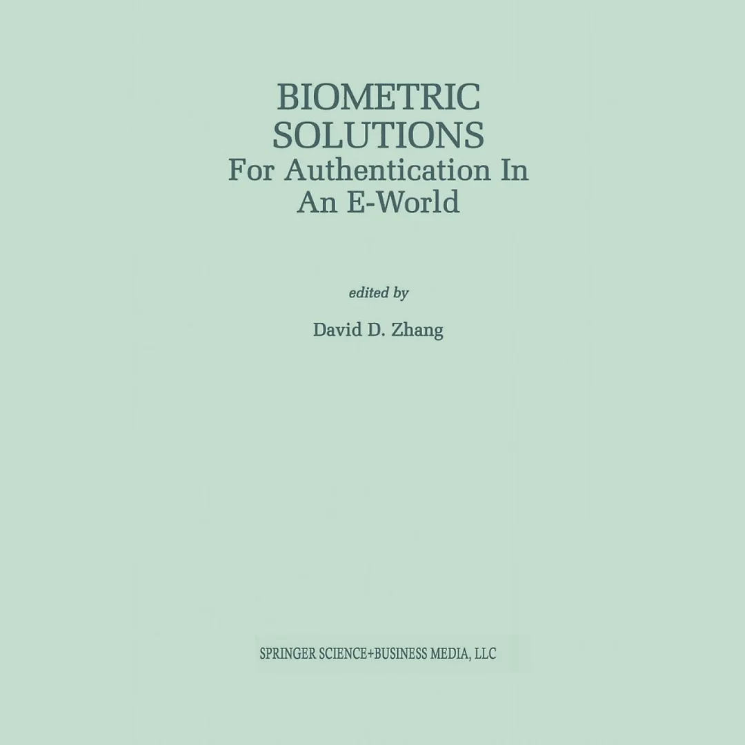 Biometric Solutions: For Authentication in an E-World