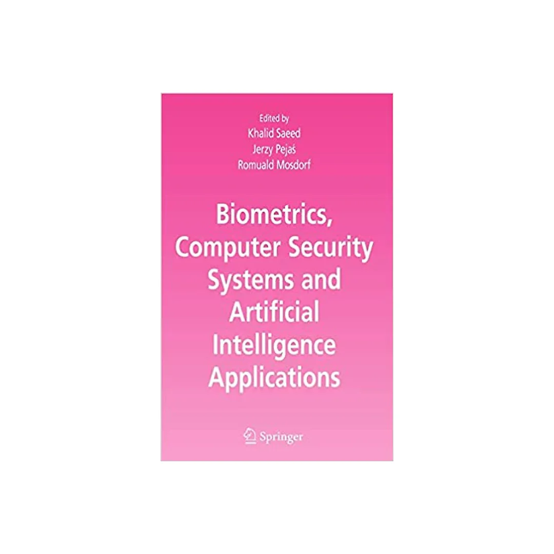 Biometrics, Computer Security Systems and Artificial Intelligence Applications