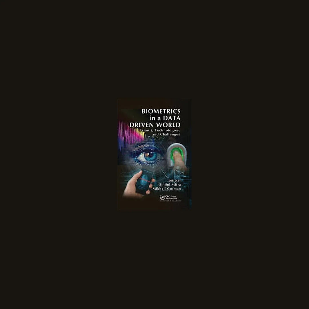 Biometrics in a Data Driven World: Trends Technologies and Challenges