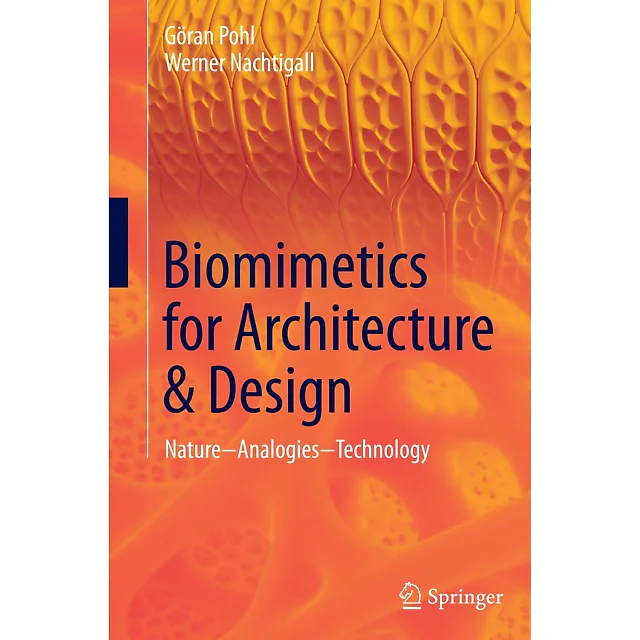 Biomimetics for Architecture & Design: Nature - Analogies - Technology