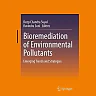 Bioremediation of Environmental Pollutants: Emerging Trends and Strategies