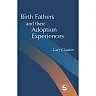 Birth Fathers and their Adoption Experiences