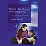 Birth of an Adoptive Foster or Stepmother: Beyond Biological Mothering Attachments
