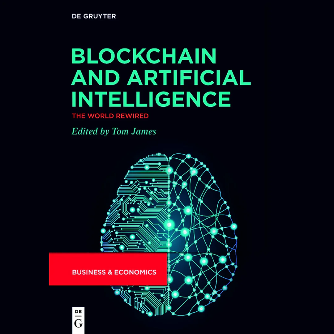 Blockchain and Artificial IntelligenceThe World Rewired