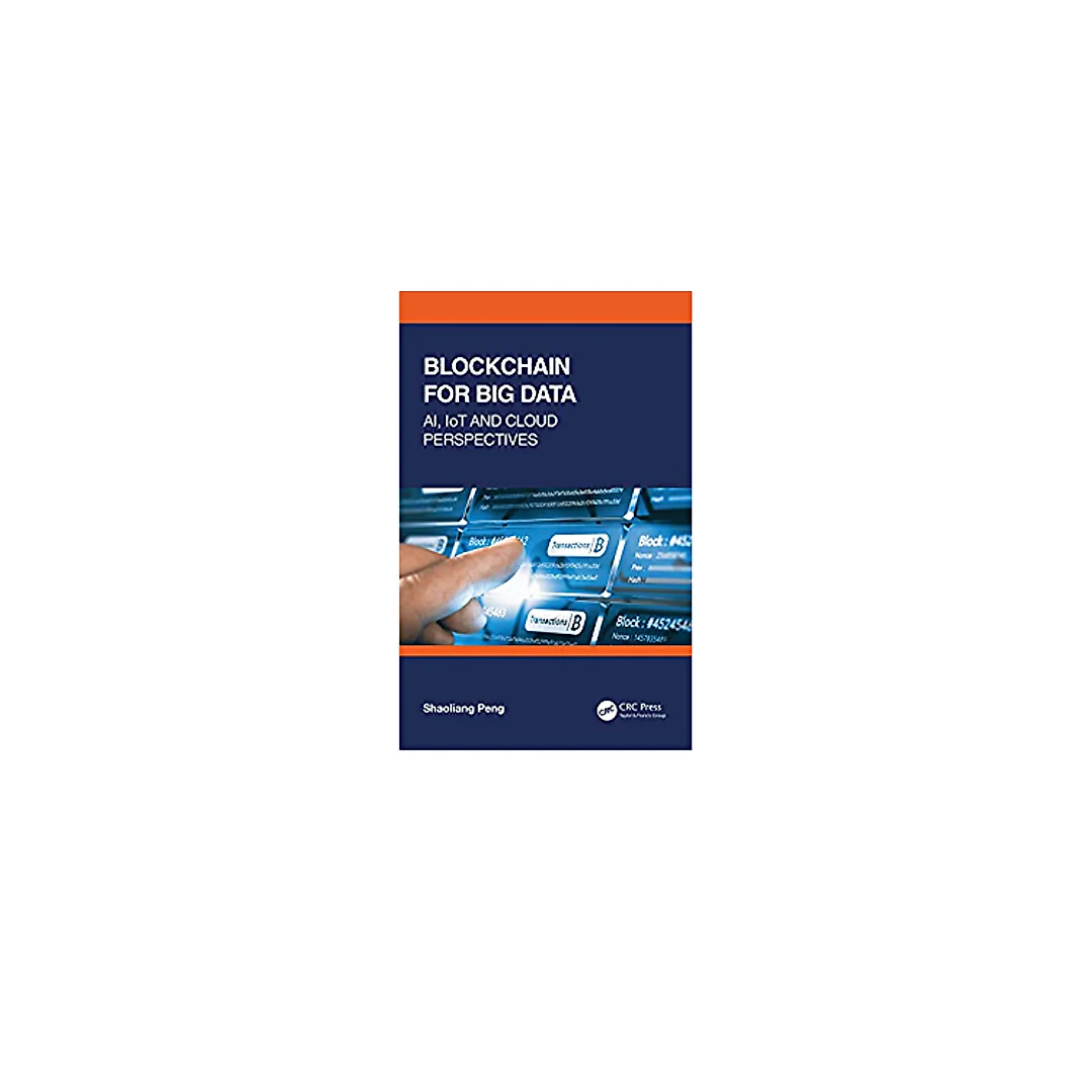 Blockchain for Big Data: AI, IoT and Cloud Perspectives