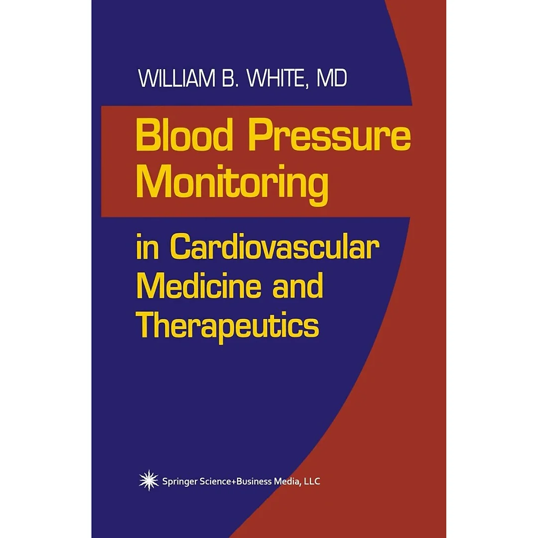Blood Pressure Monitoring in Cardiovascular Medicine and Therapeutics