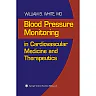 Blood Pressure Monitoring in Cardiovascular Medicine and Therapeutics
