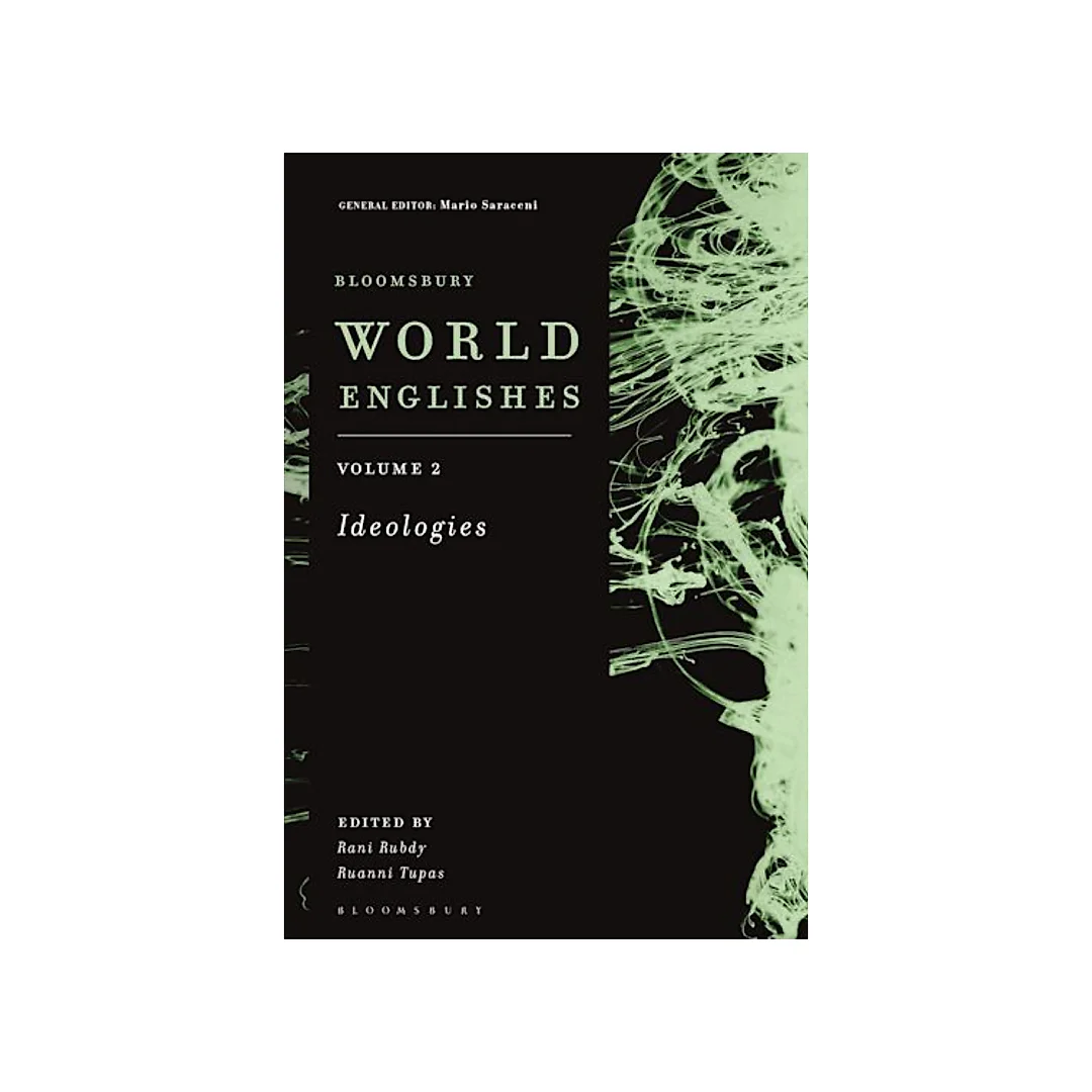 Bloomsbury World Englishes Volume 2: Ideologies