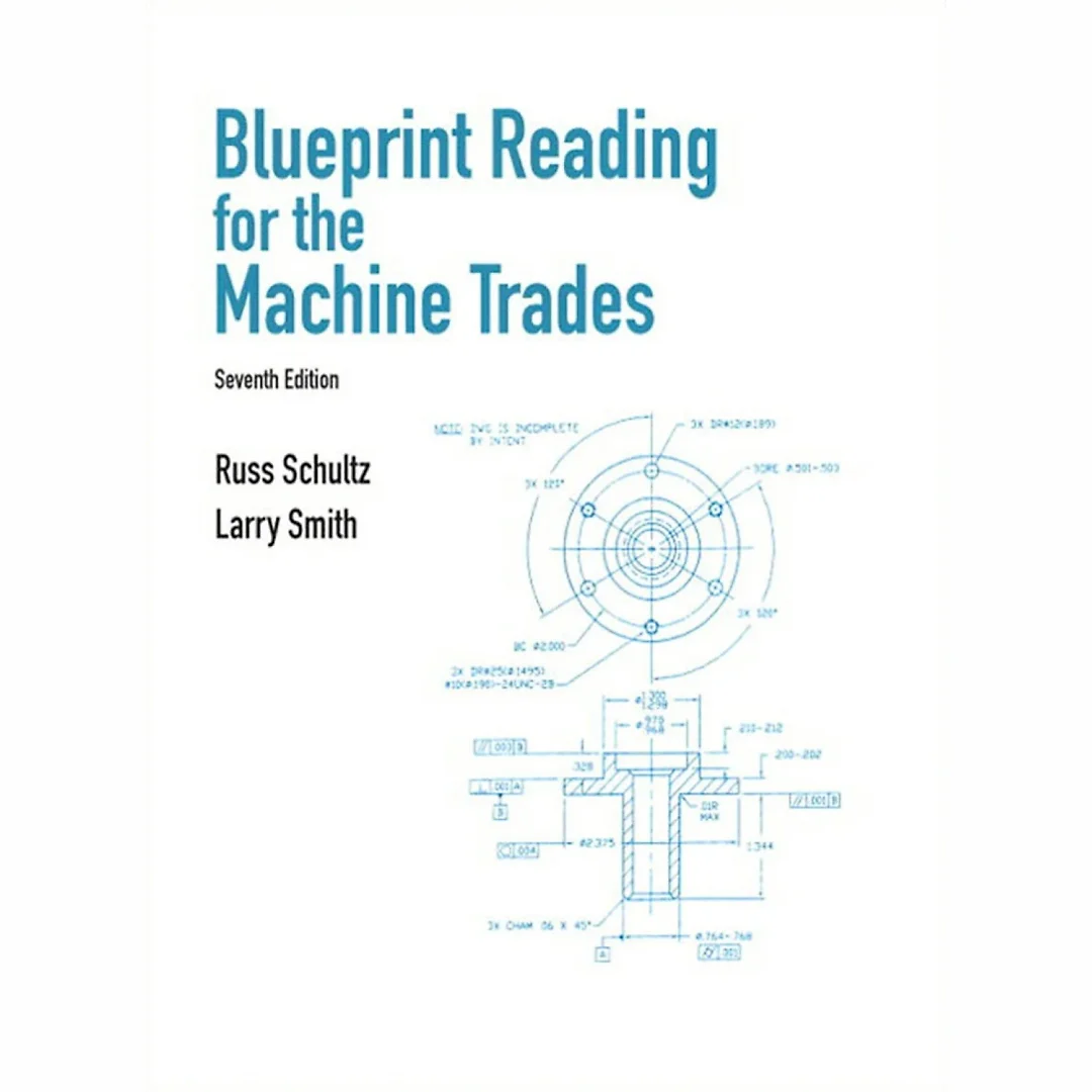 Blueprint Reading for Machine Trades, 7th Edition