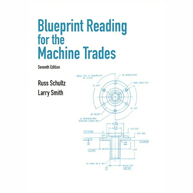Blueprint Reading for Machine Trades, 7th Edition