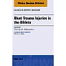 Blunt Trauma Injuries in the Athlete, An Issue of Clinics in Sports Medicine