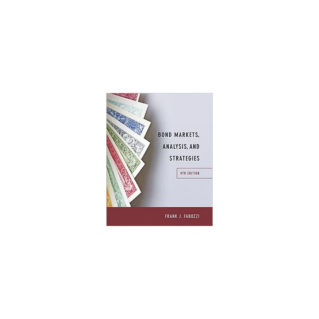 Bond Markets, Analysis, and Strategies (9th Edition)