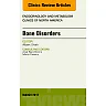 Bone Disorders, An Issue of Endocrinology and Metabolism Clinics of North America