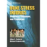 Bone Stress Injuries: Diagnosis, Treatment, and Prevention
